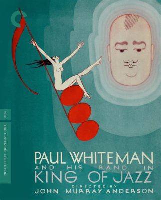 The King of Jazz! A Whimsical Journey Through Song and Dance in 1929's Hollywood!